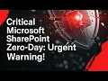 CRITICAL SharePoint Zero-Day Exploited Patch NOW