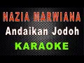 Download Lagu Nazia Marwiana - Andaikan Jodoh (Karaoke) | LMusical