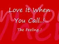Love it When You Call - the feeling