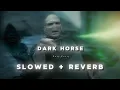 Download Lagu Katy Perry - Dark Horse ft.Juicy J // 𝐒𝐋𝐎𝐖𝐄𝐃 + 𝐑𝐄𝐕𝐄𝐑𝐁 // 𝐓𝐈𝐊𝐓𝐎𝐊 Version