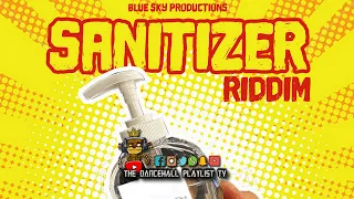 sanitizer riddim ft demarco vershon beenie man u0026 more dancehall 2020 