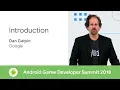 Introduction Android Game Developer Summit 2018