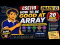 CSE110 How to be Good at Array Array Problem Solving Approach 20 Array Problems BRACU