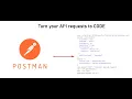 How to turn Postman to Code