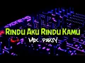 Download Lagu DJ RINDU AKU RINDU KAMU MIX PARTY JUNGLE DUTCH