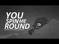 SPIN ME RIGHT ROUND The Obsessed - ANIMATIC
