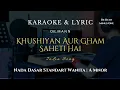 Download Lagu Khushiyan Aur Gham Saheti Hai | Karaoke | Nada Standart Wanita | A Minor