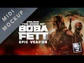 Download Lagu Star Wars: The Book of Boba Fett Theme | EPIC ORCHESTRAL ARRANGEMENT