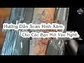Download Lagu Hướng Dẫn Scan Trong Xăm Hình Cơ Bản | Hướng Dẫn Xăm Hình | P3