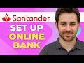 How to Set Up Online Banking with Santander UK Mobile Full Tutorial
