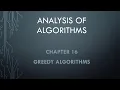 Analysis of Algorithms Chapter 16 - - Greedy Algorithms