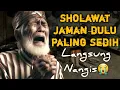 MERINDING SHOLAWAT JAMAN DULU PALING SEDIH,SHOLAWAT BURDAH MERDU PENENANG HATI