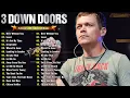 Download Lagu 3 Doors Down Greatest Hits - The Best Of 3 Doors Down - Here Without You, When I'm Gone, Kryptonite