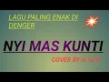 Download Lagu NYI MAS KUNTI#COVER HIWIN12 CHANNEL #DOEL SUMBANG