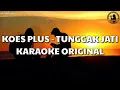 Download Lagu Karaoke Koes Plus - Tunggak Jati