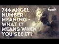 744 Angel Number Meaning What It Means When You See It