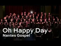 Download Lagu Oh Happy day - Nantes Gospel