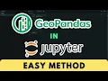 How to Install GeoPandas in Jupyter Notebook Easy Method