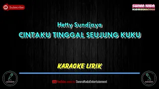 Download Cintaku Tinggal Seujung Kuku - Karaoke Lirik | Hetty Sundjaya MP3