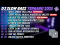 Download Lagu DJ SLOW BASS TERBARU 2025🎵DJ NONA AMBON PICA PICA🎵DJ ADUH ABANG BUKAN MAKSUDKU BEGITU🎵FULL ALBUM