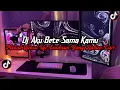 Lagu DJ Aku Bete Sama Kamu Full Bass || Melodi Breakbeat Plat KT JDM Enakeun Viral Tik Tok Terbaru 2025
