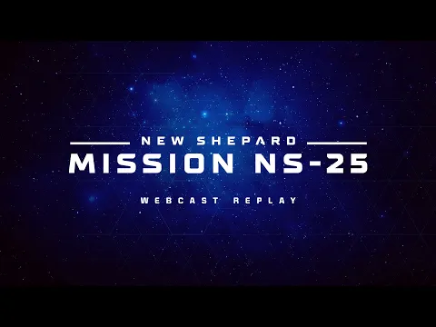 Download MP3 Replay: New Shepard Mission NS-25 Webcast