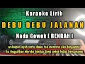 Download Lagu DEBU DEBU JALANAN Karaoke tanpa vokal Nada Pria nada Rendah - Debu debu jalanan karaoke koplo