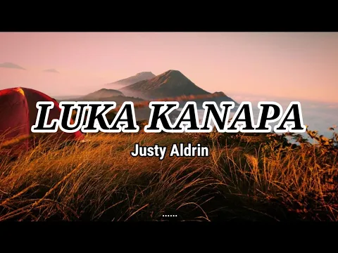 Download MP3 Luka Kanapa - Justy Aldrin - Lirik - Lagu timur terbaru (Official Music vidio) Asong channel