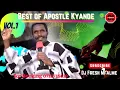 Lagu BEST OF APOSTLE KYANDE BY DJ FRESH MFALME