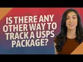 Is there any other way to track a USPS package