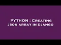 PYTHON Creating json array in django