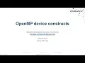 Directive Based GPU Programming OpenACC and OpenMP OpenMP device constructs part 1