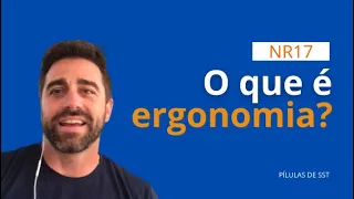 Afinal, o que é Ergonomia?