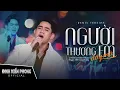Download Lagu NGƯỜI THƯƠNG EM ĐÂY MÀ REMIX | ĐINH KIẾN PHONG - Người mà em thương, lại không thương mình