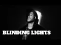 Download Lagu The weeknd - Blinding light lyric