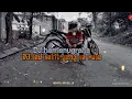Download Lagu DJ harrisnugraha#dj sad sakit yang sa rasa kini kau pergi 🥺