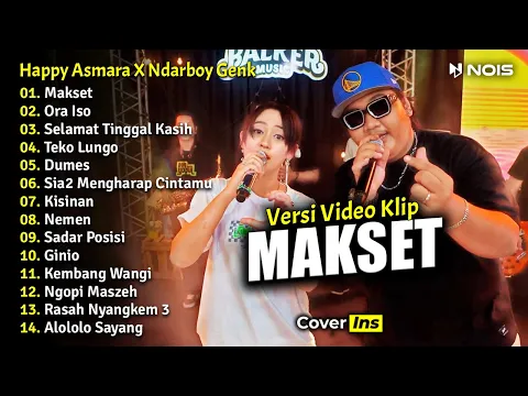 Download MP3 Happy Asmara Feat Ndarboy Genk - Makset | Full Album Terbaru 2023 (Video Klip)