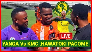 YANGA Vs KMC MSEMAJI WA KMC CHUKUCHUKU ATAMBA KUWAFUNGA YANGA HATUMUOGOPI PACOME TUTAIFUNGA YANGA 