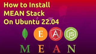 How to Install MEAN Stack on Ubuntu 22 04