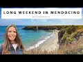 LONG WEEKEND IN MENDOCINO Mendocino Village Anderson Valley Hikes Restaurants Canoe Trip