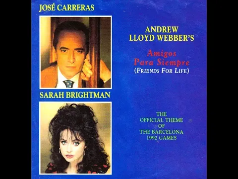 Download MP3 José Carreras & Sarah Brightman ~ Amigos Para Siempre (Friends For Life) ~ [Andrew Lloyd Webber]