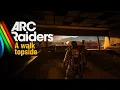 ARC Raiders A walk topside