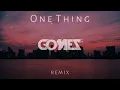 Download Lagu One Thing (Gomez Lx Remix)