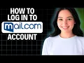 How To Log in Mail com Account 2025 Step By Step