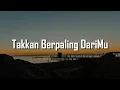 Download Lagu Deborah Hanna - Takkan Berpaling DariMu (Lirik) Misellia,  Nabila Taqiyyah | Mix…