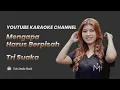 Download Lagu Mengapa Harus Berpisah - Tri Suaka | Karaoke | Versi Nabila Maharani