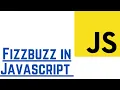 Fizzbuzz in Javascript - Solutions and explanation With Examples JavaScript Tutorial