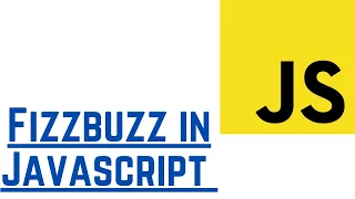 Fizzbuzz in Javascript - Solutions and explanation With Examples JavaScript Tutorial
