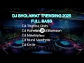Download Lagu DJ SHOLAWAT TRENDING 2025 FULL BASS