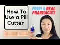 How to CORRECTLY Use a Pill Cutter that I bought on Amazon from a Real Pharmacist